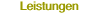 Leistungen